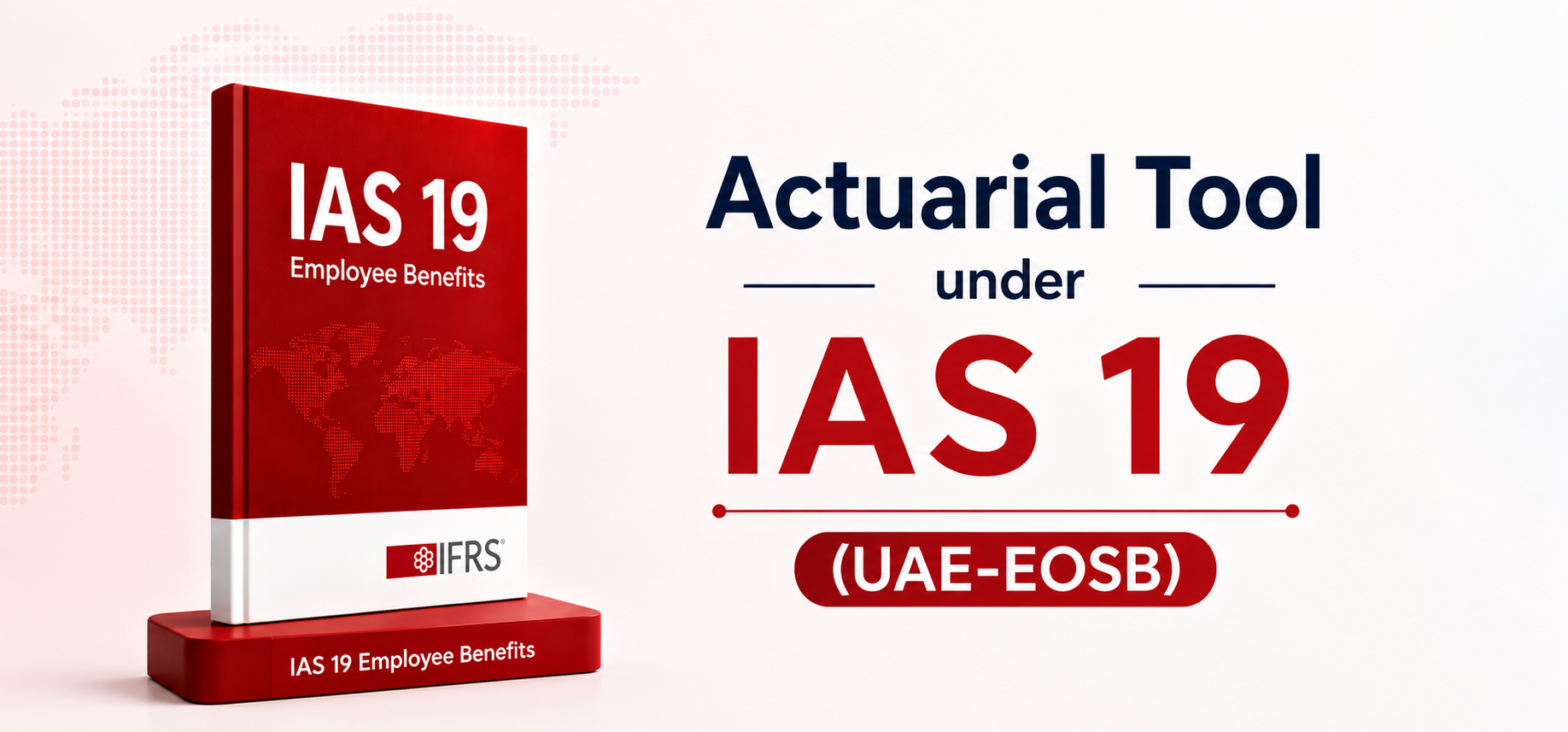 Actuarial Valuation tool (UAE-EOSB)