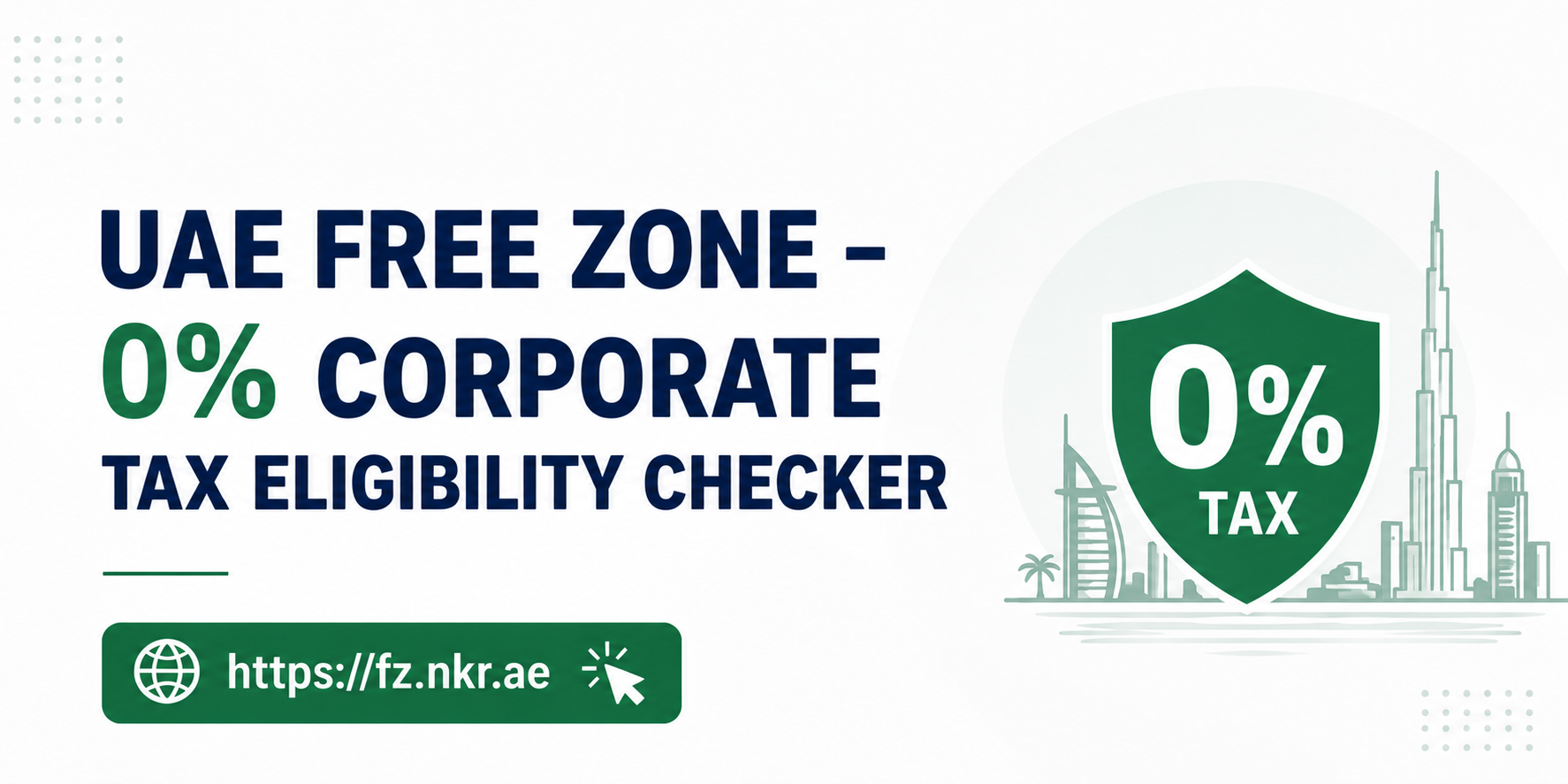 Free Zone - 0% Tax Eligibility Checker